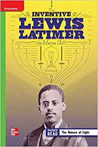 Reading Wonders Leveled Reader The Inventive Lewis Latimer: Beyond Unit 5 Week 3 Grade 4 (ELEMENTARY CORE READING)