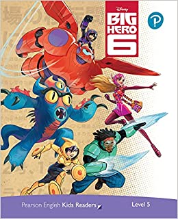 Level 5: Disney Kids Readers Big Hero 6 Pack (Pearson English Kids Readers)