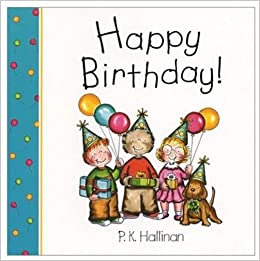 Happy Birthday! (P.K. Hallinan Board Books)