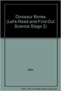 Dinosaur Bones (Let's-read-and-find-out Science Stage 2)