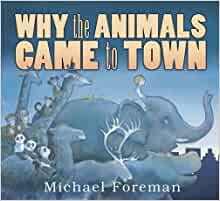 Why the Animals Came to Town