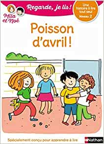 Poisson d'avril - niveau 2 - Regarde Je lis ! Une histoire à lire tout seul (23)