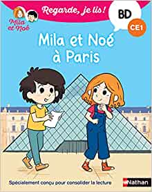 Regarde je lis ! BD Mila et Noé à Paris (CE1)