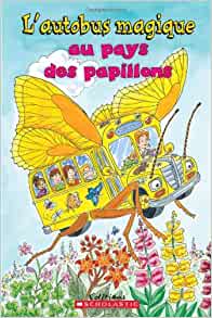 Je peux lire! Niveau 2 : L'autobus magique au pays des papillons