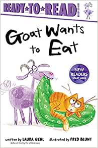 Goat Wants to Eat: Ready-to-Read Ready-to-Go!