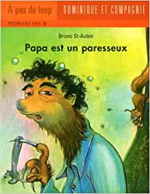 Papa est un paresseux