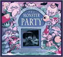 The Monster Party: A Spooky Story with Six Spooky Holograms