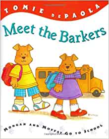 Meet the Barkers: Morgan & Moffat Go to School (Barker Twins)