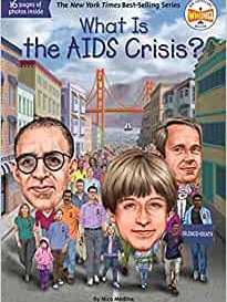 What Is the AIDS Crisis? (What Was?)