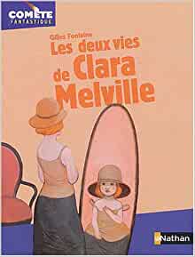 Les Deux Vies de Clara Melville