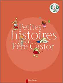 Petites histoires du pere castor pour devenir plus grand + cd (LIVRES CD)