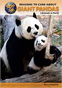 Top 50 Reasons to Care About Giant Pandas: Animals in Peril (Top 50 Reasons to Care About Endangered Animals)