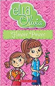 Flower Power (Ella and Olivia 11) (Ella and Olivia)