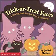 Trick-Or-Treat Faces: A Glowing Book You Can Read in the Dark!