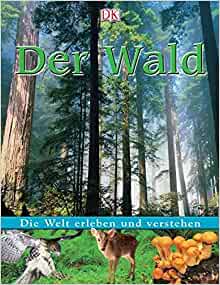 Die Welt erleben und verstehen. Der Wald