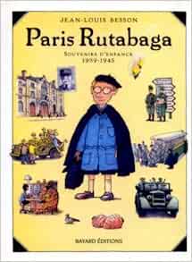 Paris Rutabaga: Souvenirs d'Enfance, 1939-1945 (French Edition)