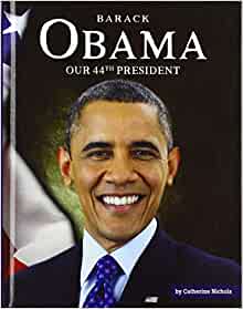 Barack Obama: Our 44th President (United States Presidents)