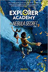 Explorer Academy: The Nebula Secret (Book 1) (Explorer Academy, 1)