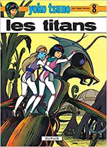 Yoko Tsuno - Tome 8 - Les Titans