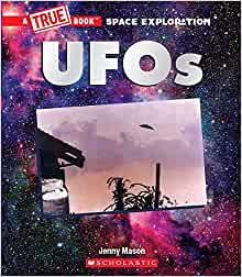 UFOs (A True Book: Space Exploration) (A True Book (Relaunch))