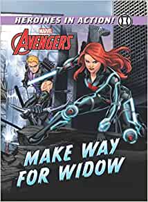 Marvel Heroines in Action: Make Way for Widow