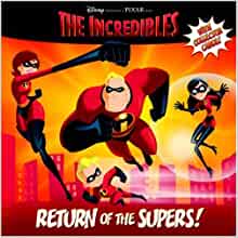 Return of the Supers! (The Incredibles Pictureback)