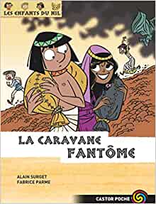 La caravane fantôme (Les enfants du Nil, 12) (French Edition)