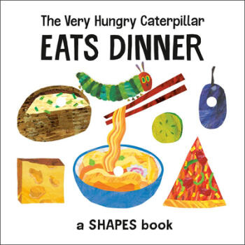 The Very Hungry Caterpillar Eats Dinner: A S...