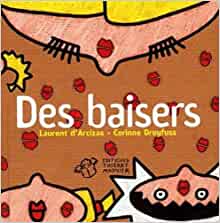 Baisers (des) (Thierry magnier albums jeunesse) (French Edition)