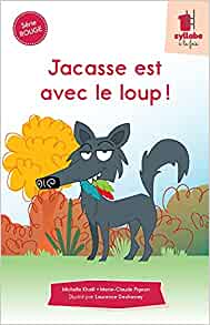 SERIE ROUGE. JACASSE EST AVEC LE LOUP !