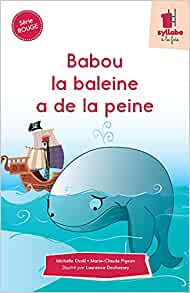 SERIE ROUGE. BABOU LA BALEINE A DE LA PEINE