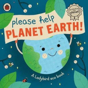 Please Help Planet Earth : A Ladybird eco book