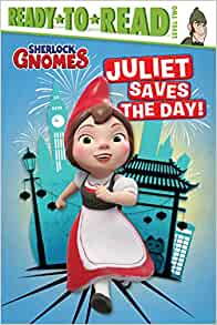 Juliet Saves the Day! (Sherlock Gnomes)