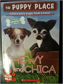 Chew and Chica (Puppy Place, Special Edition)