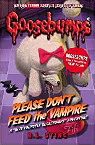 Please Don't Feed the Vampire (Goosebumps)