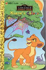 Kiara's Colors (Disney's the Lion King Ii: Simba's Pride)