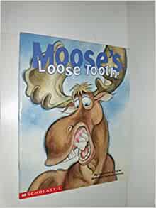 Moose's loose tooth