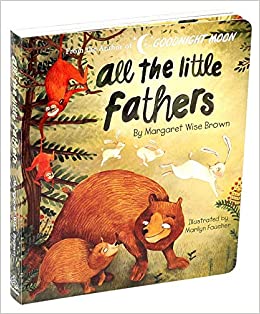 All the Little Fathers (Margaret Wise Brown Classics)