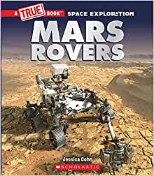 Mars Rovers (A True Book: Space Exploration) (A True Book (Relaunch))