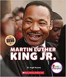 Martin Luther King Jr.: Civil Rights Leader and American Hero (Rookie Biographies)