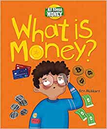 What Is Money? (All About Money)