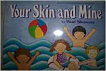 Your skin and mine (Let's-read-and-find-out science book)