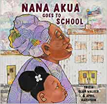 Nana Akua Goes to School