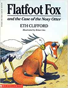 Flatfoot Fox and the Case of the Nosy Otter
