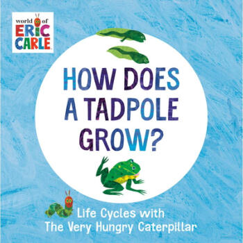 How Does a Tadpole Grow?: Life Cycles with t...