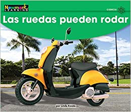 Las Ruedas Pueden Rodar Leveled Text (Early Rising Readers (En)) (Spanish Edition)