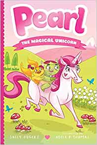 Pearl the Magical Unicorn (Pearl the Magical Unicorn, 1)