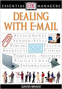 Dealing with E-Mail (Essential Managers)