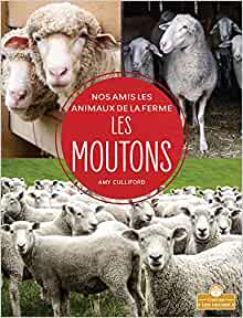 Les Moutons (Sheep) (Mes Amis Les Animaux De La Ferme) (French Edition)