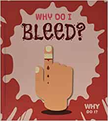 Why Do I Bleed?